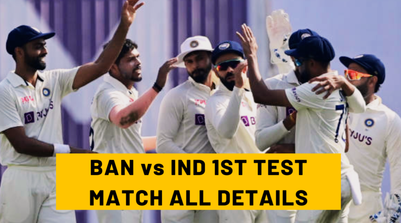 BAN vs IND 1st Test