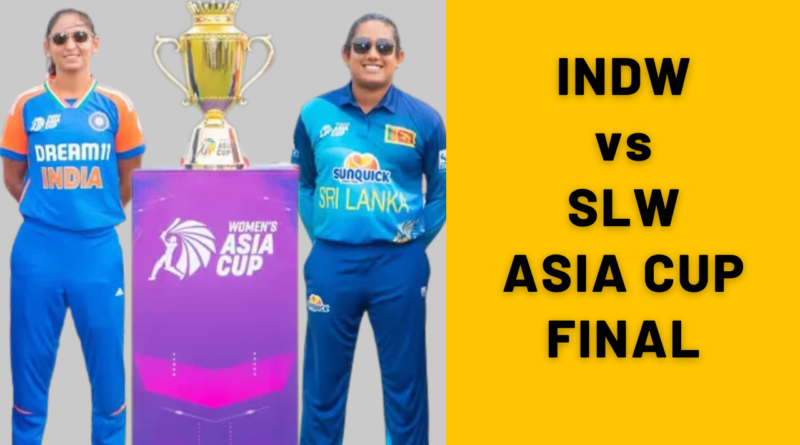 INDW vs SLW Asia Cup 2024 Final