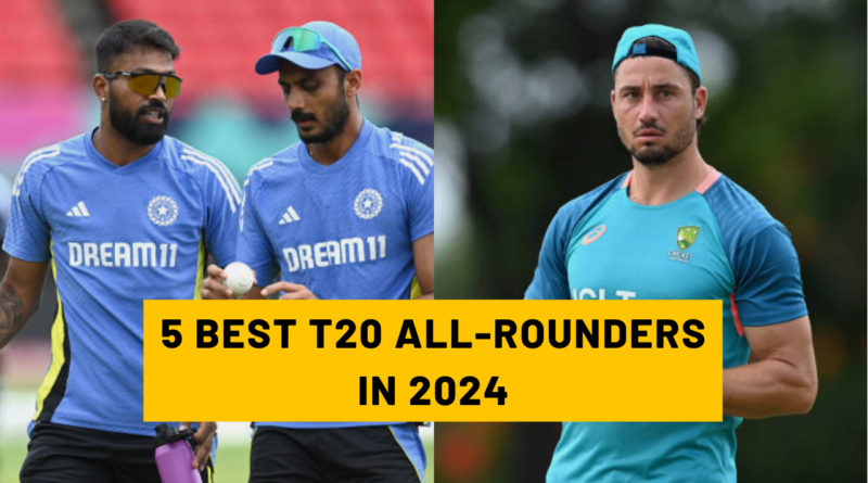 Top 5 All-Rounders of T20I Cricket in 2024