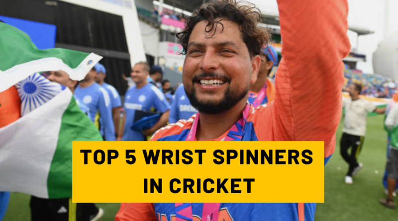 TOP 5 WRIST SPINNERS IN CRICKET