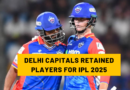 DELHI CAPITALS RETAINED PLAYERS FOR IPL 2025