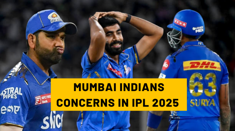 Major Concerns For Mumbai Indians Before the IPL 2025 Season