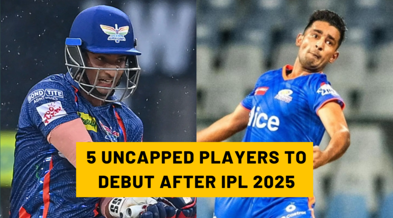 Uncapped Players Who Can Debut After IPL 2025